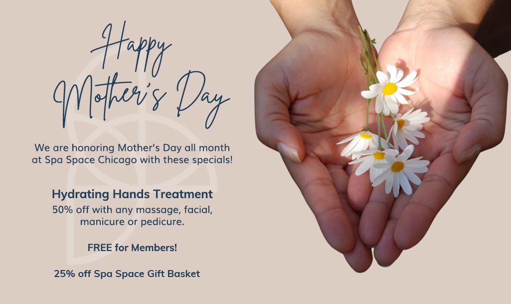 Happy Mother’s Day from Spa Space Chicago